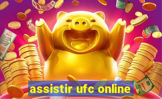 assistir ufc online